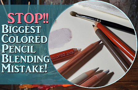 Why your colored pencils won’t blend right!