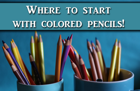 How to get started with Colored Pencil