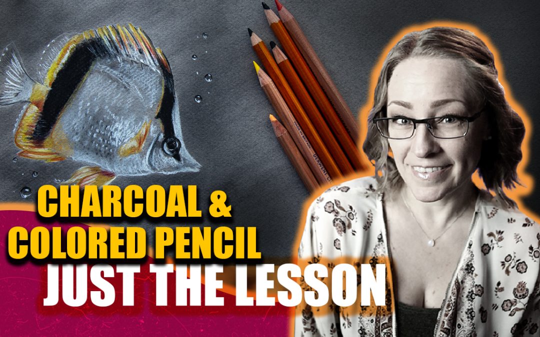 Charcoal & Colored Pencil Mixed Media Full Art Lesson